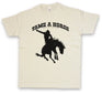 TAME A HORSE T-SHIRT Cowboy Rider Horse Rancher Saddle Taming